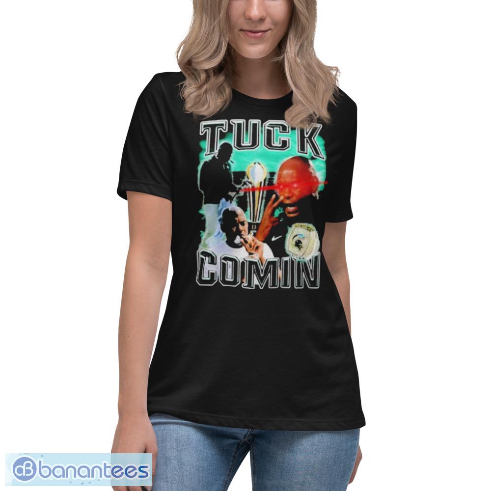 Tuck Comin’ Tetro T-Shirt Gift For Fans - Womens Relaxed Short Sleeve Jersey Tee Tuck Comin’ Tetro T-Shirt Gift For Fans - Womens Relaxed Short Sleeve Jersey Tee