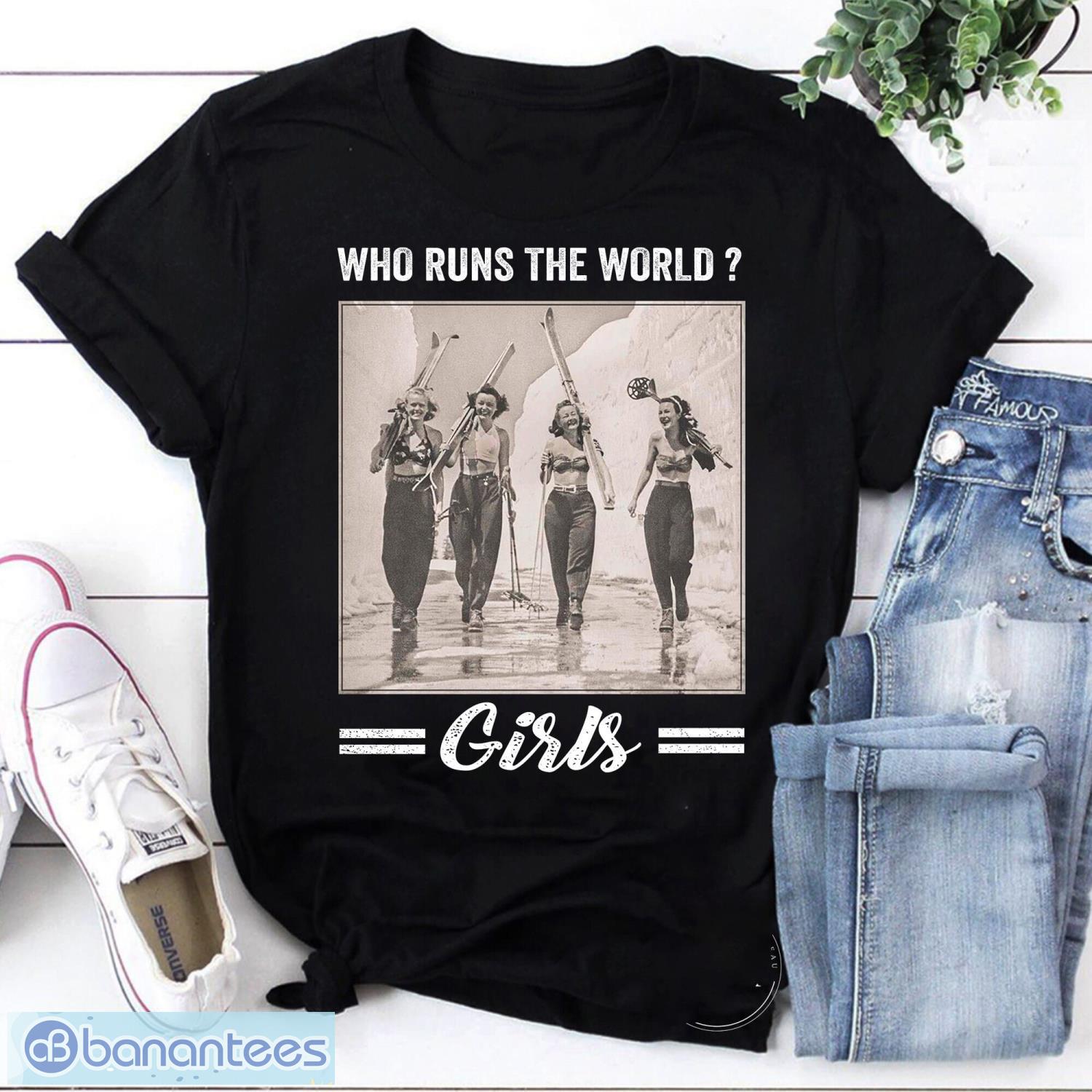 Who Runs The World Girls Skiing Feminist Vintage T-Shirt, My Body My Choice Shirt, Feminist Shirt Product Photo 1