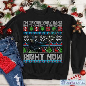 I'm Trying Very Hard Not To Connect With People Right Now Christmas Shirt Xmas Unisex Gift Product Photo 1