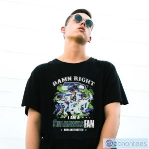 NFL Damn Right I Am A Seattle Seahawks Fan Now And Forever 2023 Shirt - G500 Gildan T-Shirt