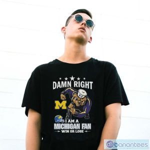 Damn Right I Am A Michigan Wolverines Fan Win Or Lose Shirt - G500 Gildan T-Shirt