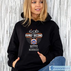God First Family Second Then New York Mets Baseball T-Shirt - Unisex Hoodie
