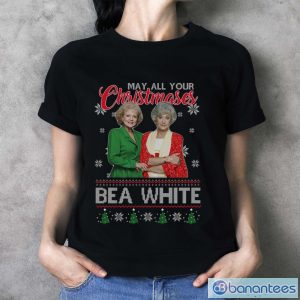 HgOtP6ja may all your christmases bea white ugly christmas sweathirt 3 300x300 image May All Your Christmases Bea White Ugly Christmas Sweathirt - Ladies T-Shirt