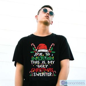 Due to Inflation Ugly Christmas Funny Shirt - G500 Gildan T-Shirt