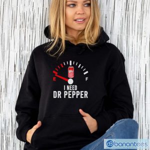 need Dr Pepper shirt - Unisex Hoodie