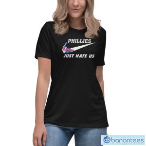 JbHYzXMb nike philadelphia phillies just hate us shirt 4 1 300x300 image Nike Philadelphia Phillies Just Hate Us Shirt - Women's Relaxed Short Sleeve Jersey Tee