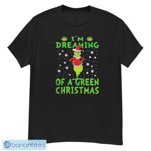 Santa Grinch I’m dreaming of a green Christmas shirt - G500 Men’s Classic T-Shirt