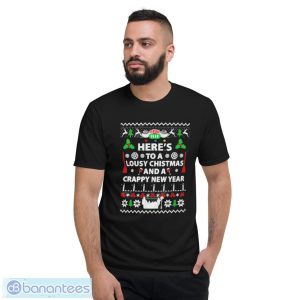 Friends Here’s To A Lousy Christmas And A Crappy New Year Ugly Christmas Shirt - Short Sleeve T-Shirt