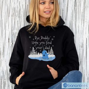 UeKjyzeA bye buddy hope you find your dad sweatshirt whale buddy shirtbye buddy hope you find your dad sweatshirt whale buddy shirt 4 300x300 image Bye Buddy Hope You Find Your Dad Sweatshirt, Whale Buddy ShirtBye Buddy Hope You Find Your Dad Sweatshirt, Whale Buddy Shirt - Unisex Hoodie