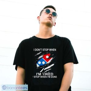 I Don't Stop When I'm Tired Domino Shirt - G500 Gildan T-Shirt