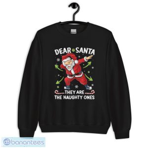 WnNIpcBr christmas dabbing dear santa they are the naughty ones xmas shirt 2 300x300 image Christmas Dabbing Dear Santa They Are The Naughty Ones Xmas Shirt - Unisex Crewneck Sweatshirt