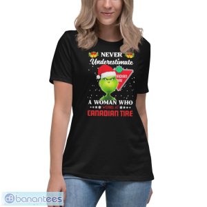 Santa Grinch never underestimate a woman who works at Canadian Tire Christmas shirt - Women's Relaxed Short Sleeve Jersey Tee