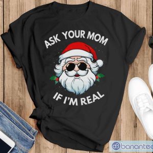 Ask your mom If I'm real t-shirt - Black T-Shirt