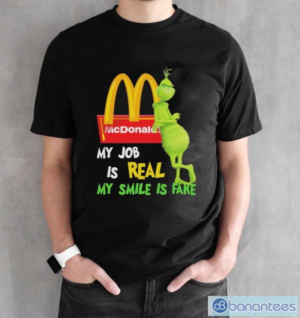 Best the grinch my job is real my smile is fake mcdonalds shirt - Black Unisex T-Shirt