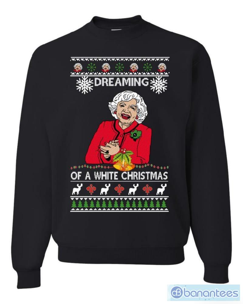 Betty White I m Dreaming of a White Christmas T Shirt Sweatshirt