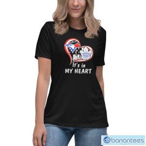 It’s In My Heart Toronto Blue Jays And Toronto Maple Leafs Shirt - Women's Relaxed Short Sleeve Jersey Tee