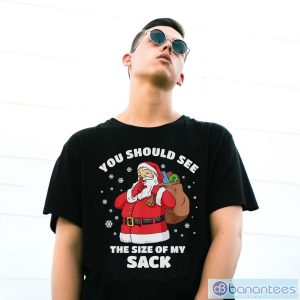 You Should See The Size Of My Sack Santa Men Funny Christmas Shirt Christmas Gift - G500 Gildan T-Shirt