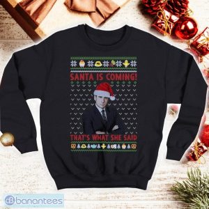 Santa Is Coming That's What She Said Ugly Christmas Shirt Product Photo 1