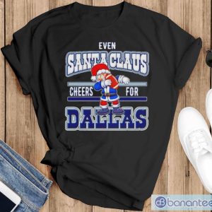 Dallas Cowboys even Santa Claus cheers for NFL Christmas shirt - Black T-Shirt