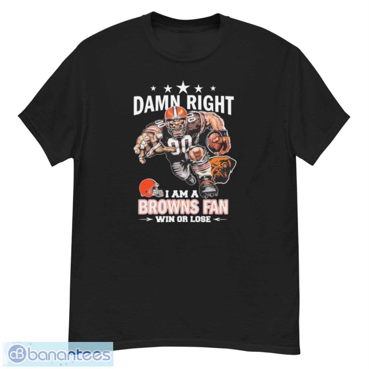 damn-right-i-am-a-cleveland-browns-fan-win-or-lose-shirt.jpeg Damn Right I Am A Cleveland Browns Fan Win Or Lose Shirt - G500 Men’s Classic T-Shirt