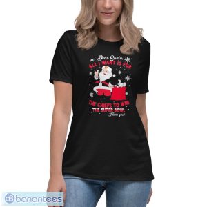 Dear Santa All I Want Is For The Chiefs To Win The Super Bowl Thank You Merry Xmas Shirt - Women's Relaxed Short Sleeve Jersey Tee