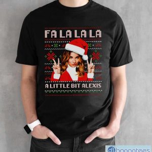 Fa La La La A Little Bit Alexis Movie Quotes T-shirt - Black Unisex T-Shirt