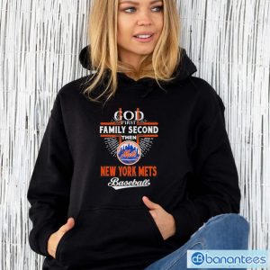 God First Family Second Then New York Mets Baseball Shirt - Unisex Hoodie