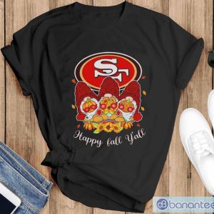 Gnomes San Francisco 49ers happy fall y’all shirt - Black T-Shirt