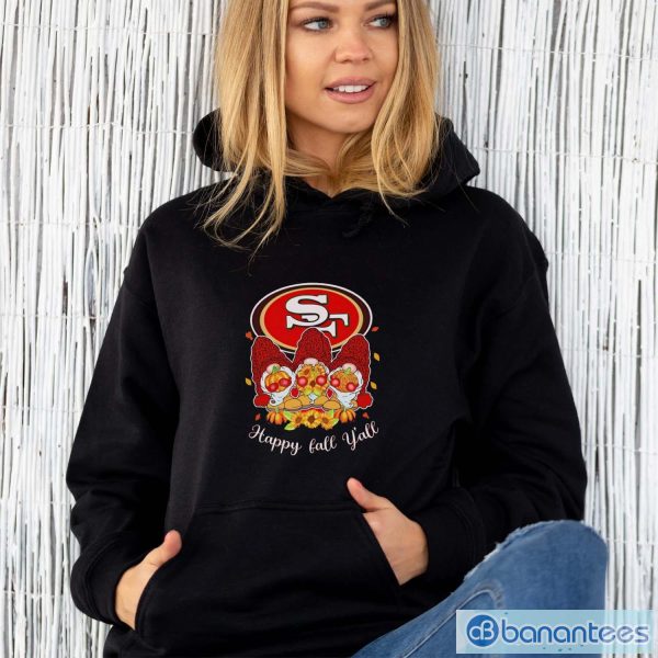 Gnomes San Francisco 49ers happy fall y’all shirt - Unisex Hoodie