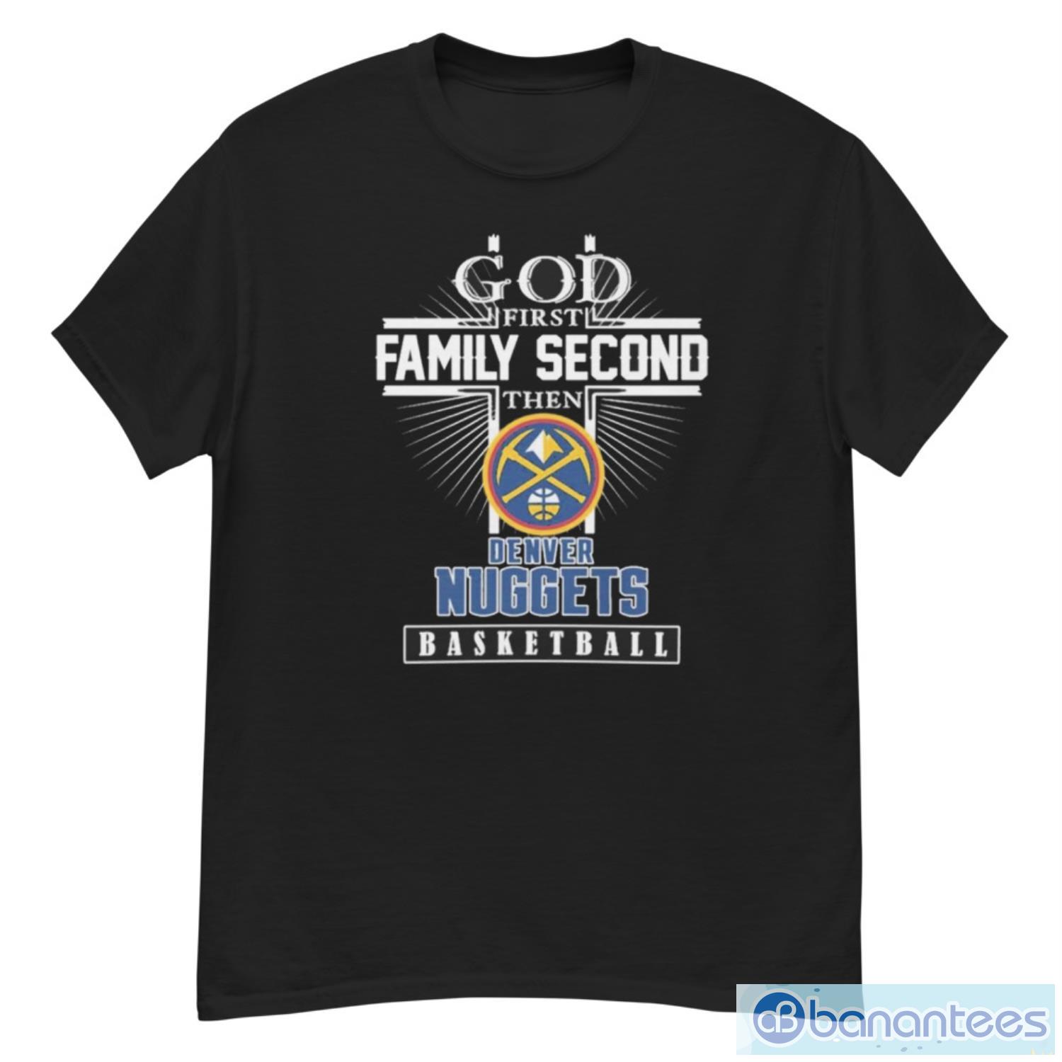 god first family second then denver nuggets basketball logo shirt image God First Family Second Then Denver Nuggets Basketball Logo Shirt - G500 Men’s Classic T-Shirt