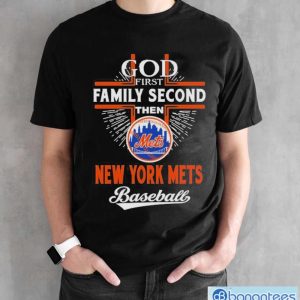 God First Family Second Then New York Mets Baseball Shirt - Black Unisex T-Shirt