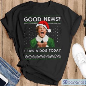 Good News I Saw A Dog Today Movie Quotes T-shirt - Black T-Shirt