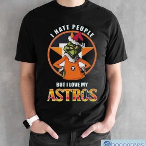 Grinch Christmas I Hate People But I Love My Houston Astros 2023 T-shirt - Black Unisex T-Shirt