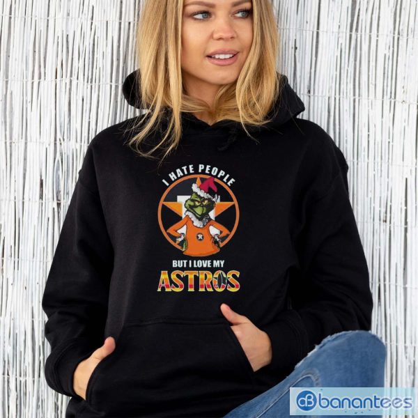 Grinch Christmas I Hate People But I Love My Houston Astros 2023 T-shirt - Unisex Hoodie