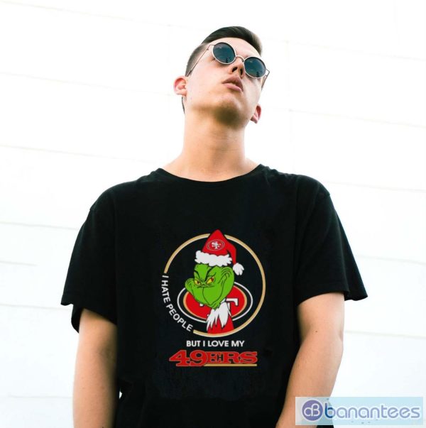 Grinch I hate people but I love my San Francisco 49ers Christmas shirt - G500 Gildan T-Shirt