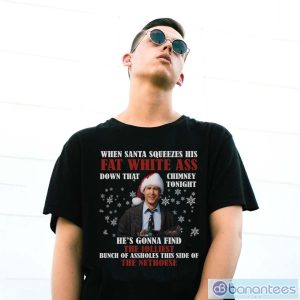 When Santa Squeezes His Fat White Ass Movie Quotes T-shirt - G500 Gildan T-Shirt