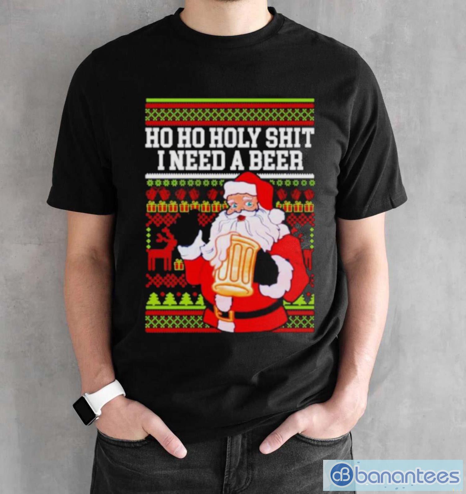 ho ho holy shit i need a beer santa ugly christmas shirt 1 image Ho Ho holy shit I need a beer Santa ugly Christmas shirt - Black Unisex T-Shirt