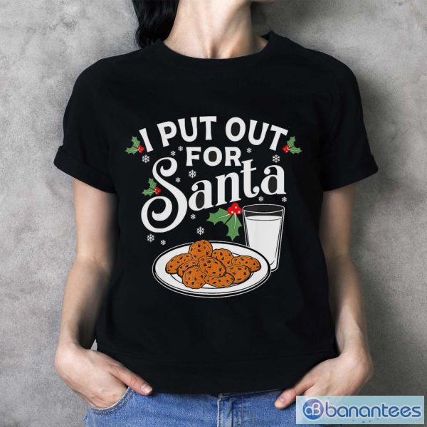 I Put Out For Santa Funny Christmas Cookies And Milk Shirt - Ladies T-Shirt