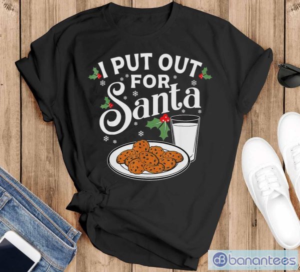 I Put Out For Santa Funny Christmas Cookies And Milk Shirt - Black T-Shirt