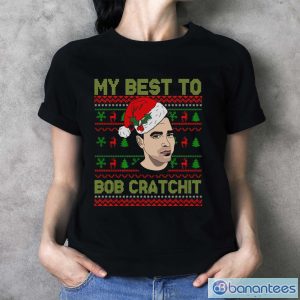 irHamUM3 my best to bob cratchit ugly christmas sweatshirt funny david rose christmas shirts 3 300x300 image My Best To Bob Cratchit Ugly Christmas Sweatshirt, Funny David Rose Christmas Shirts - Ladies T-Shirt