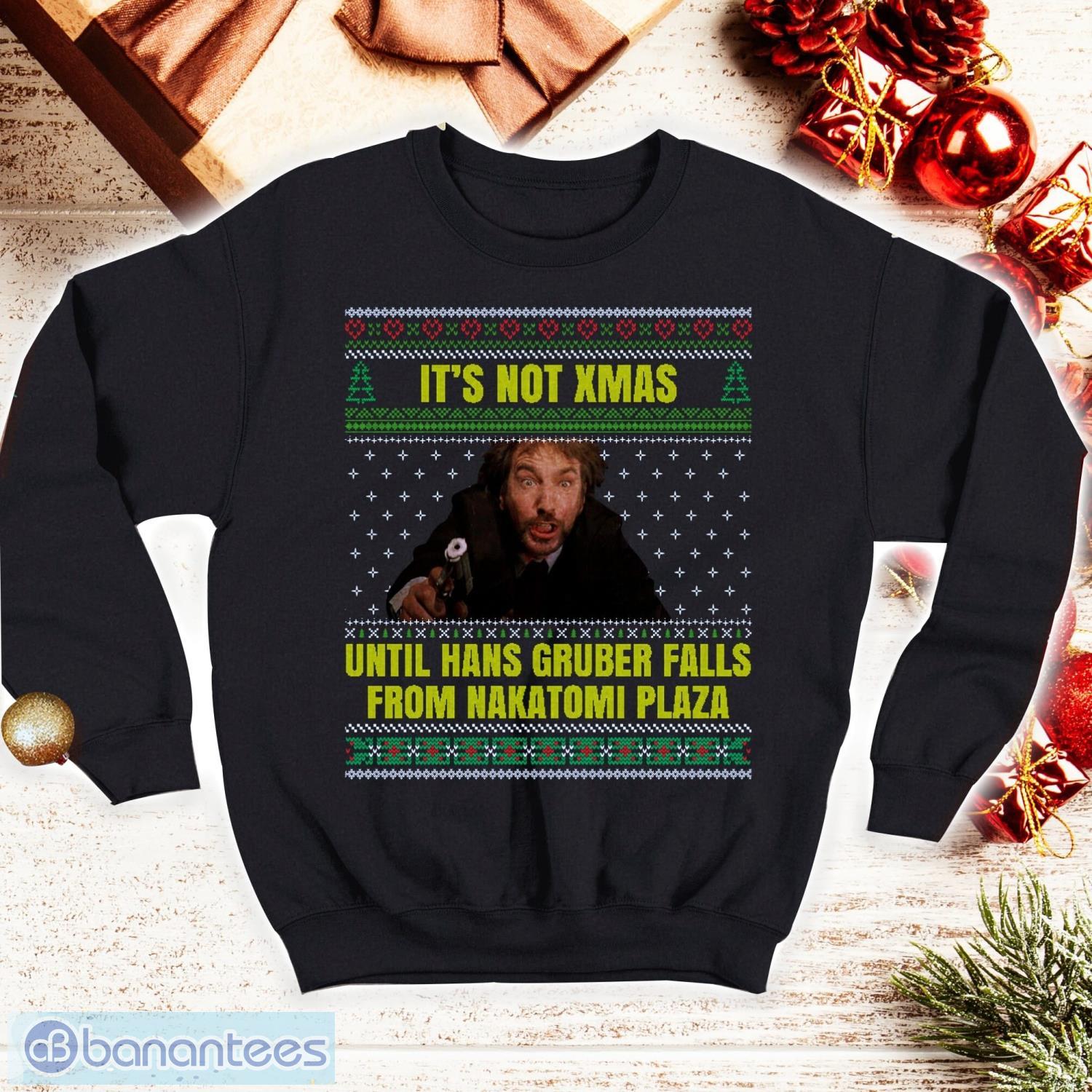 It's Not Xmas Until Hans Gruber Falls From Nakatomi Plaza Ugly Christmas Shirt It's Not Xmas Until Hans Gruber Falls From Nakatomi Plaza Ugly Christmas Shirt Product Photo 1