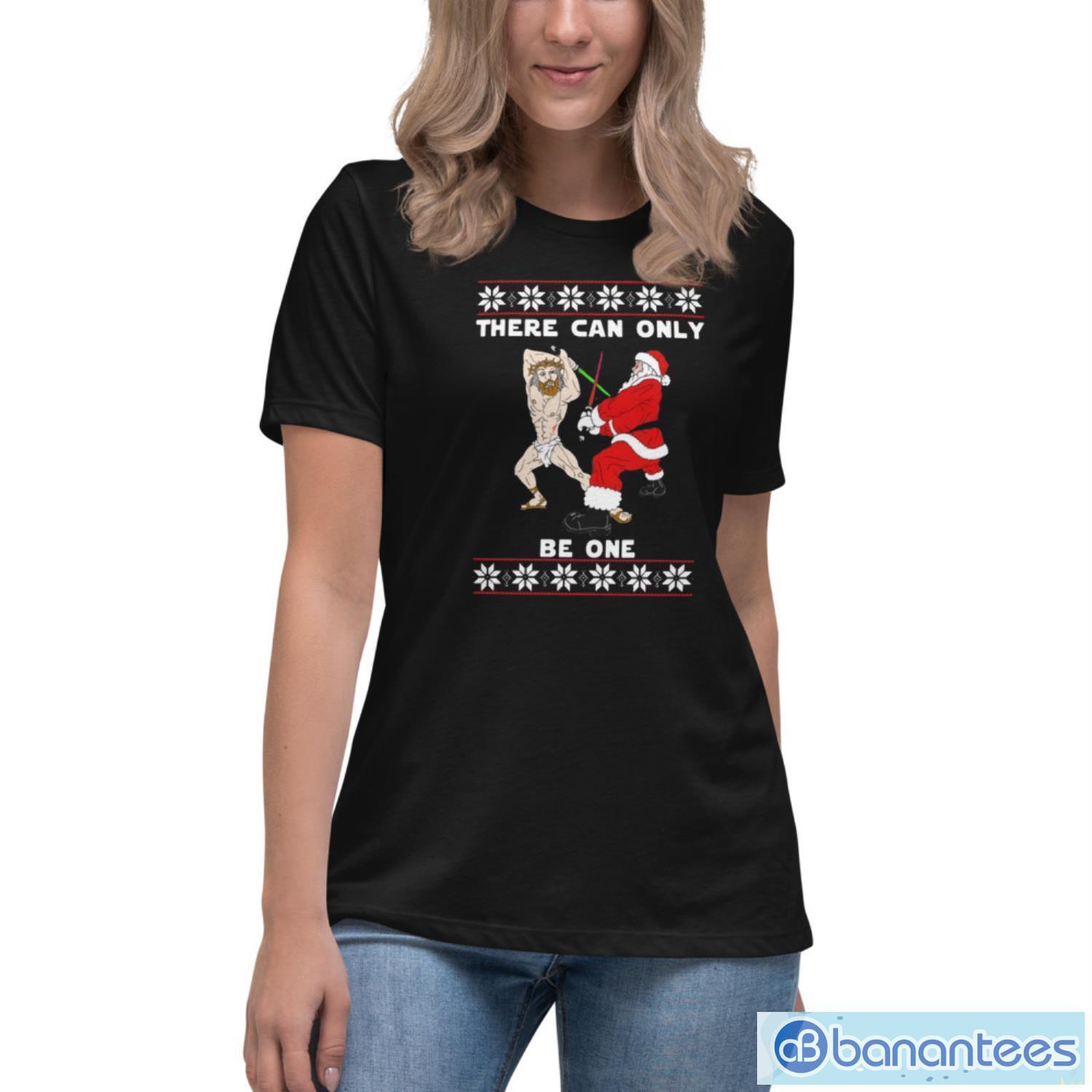 jesus-vs-santa-there-can-only-be-one-ugly-christmas-shirt-4.jpeg Jesus Vs Santa There Can Only Be One Ugly Christmas Shirt - Women's Relaxed Short Sleeve Jersey Tee