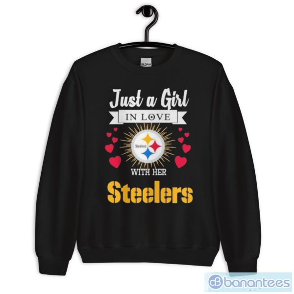 Just A Girl In Love Pittsburgh Steelers With Her Shirt - Unisex Crewneck Sweatshirt