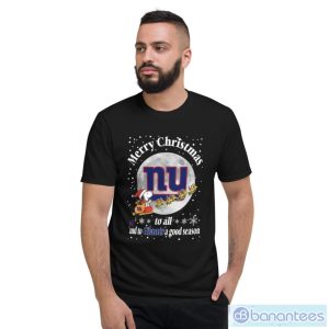 New York Giants Merry Christmas To All And To Giants A Good Season Nfl Football Sports T Shirt - Short Sleeve T-Shirt