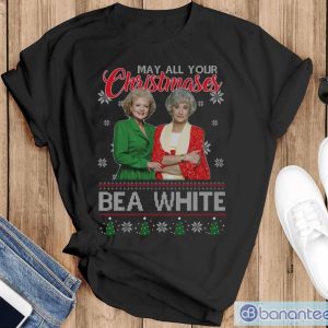 May All Your Christmases Bea White Ugly Christmas Sweathirt - Black T-Shirt