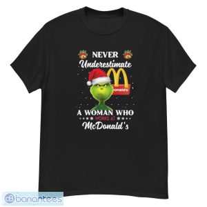 Santa Grinch Never Underestimate A Woman Who Works At Mcdonald’s Christmas Shirt - G500 Men’s Classic T-Shirt