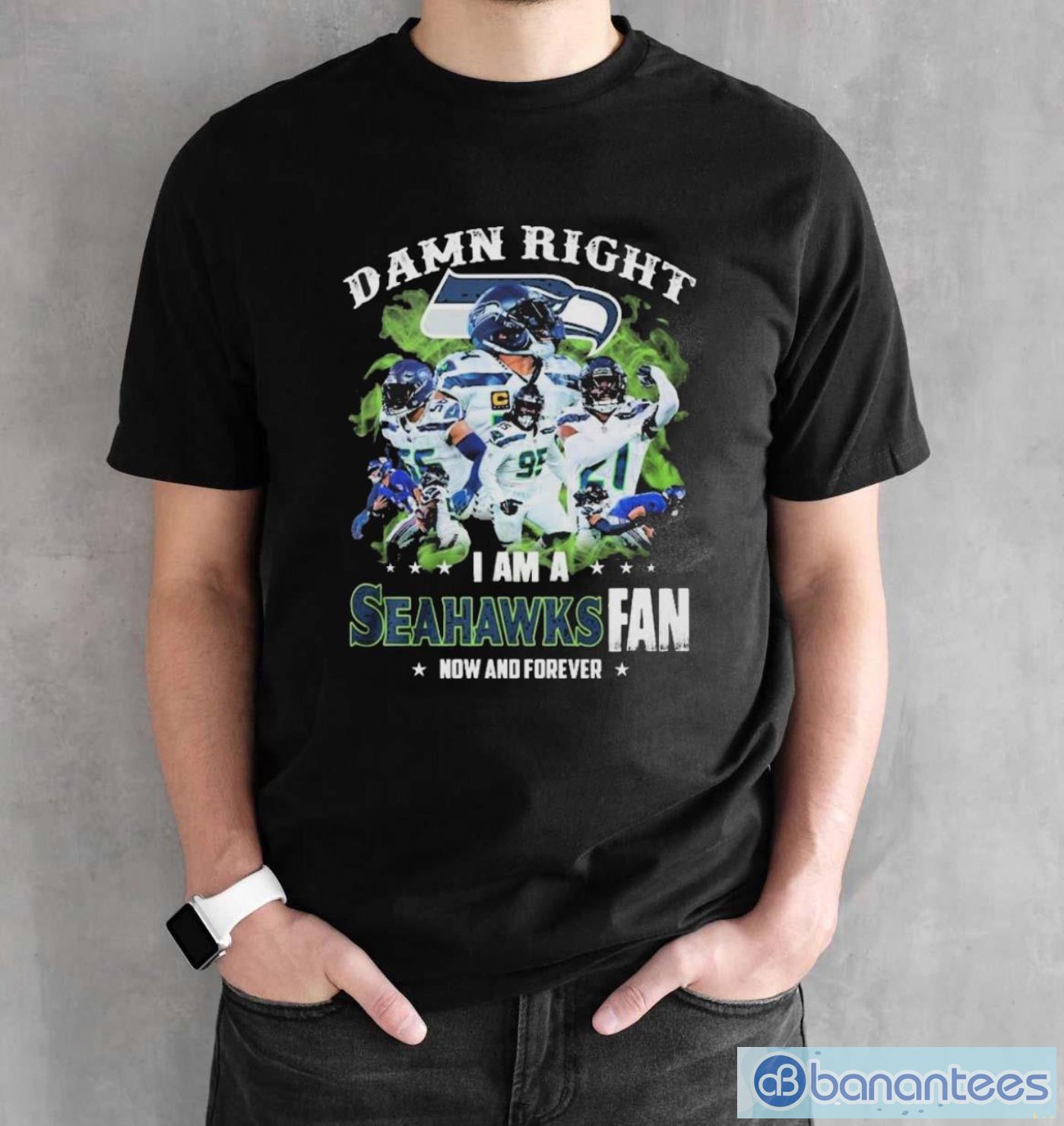 nfl damn right i am a seattle seahawks fan now and forever 2023 shirt 1 image NFL Damn Right I Am A Seattle Seahawks Fan Now And Forever 2023 Shirt - Black Unisex T-Shirt