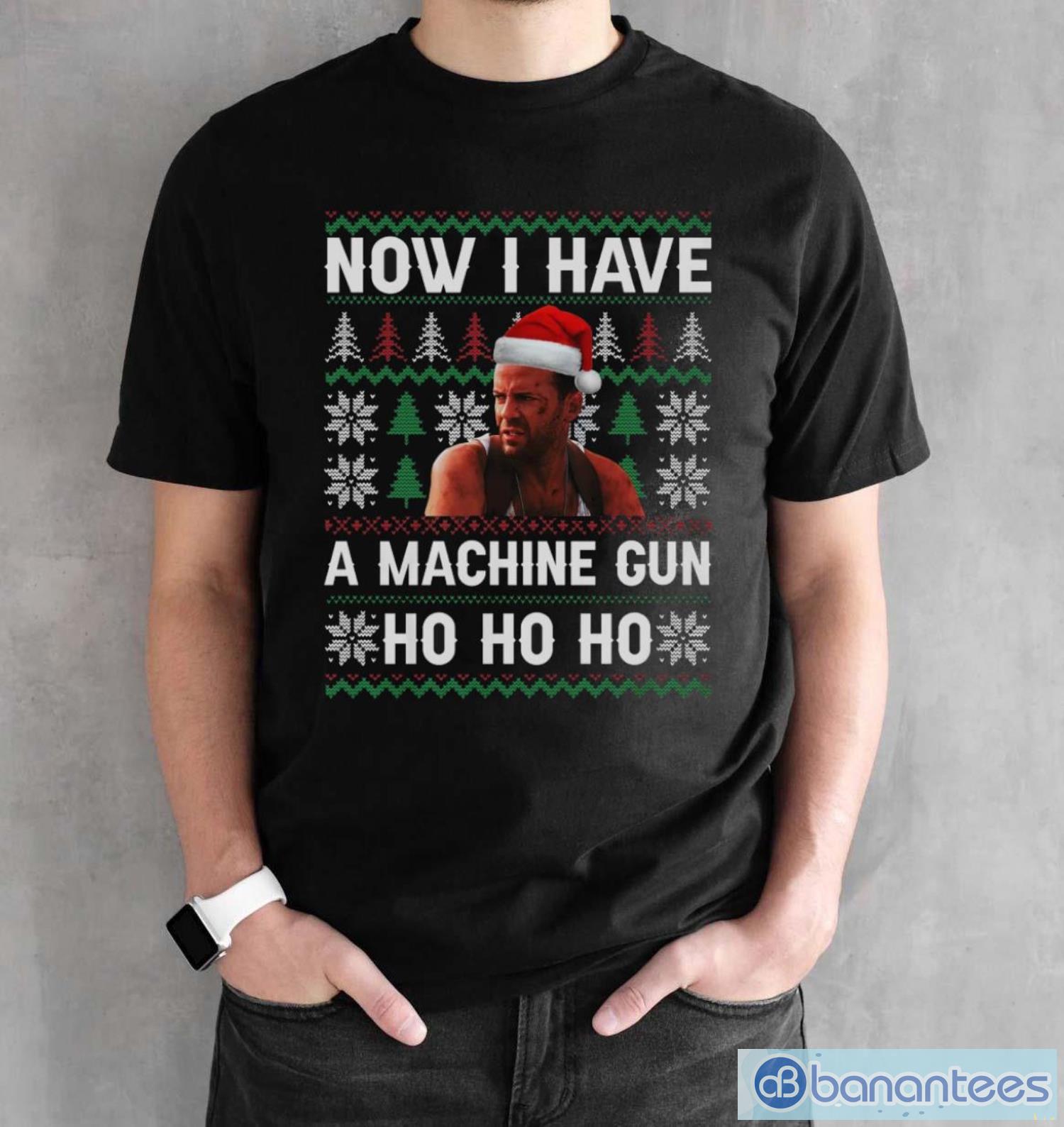 now-i-have-a-machinegun-ho-ho-ho-ugly-christmas-sweatshirt-1.jpg Now I Have A Machinegun Ho Ho Ho Ugly Christmas Sweatshirt - Black Unisex T-Shirt