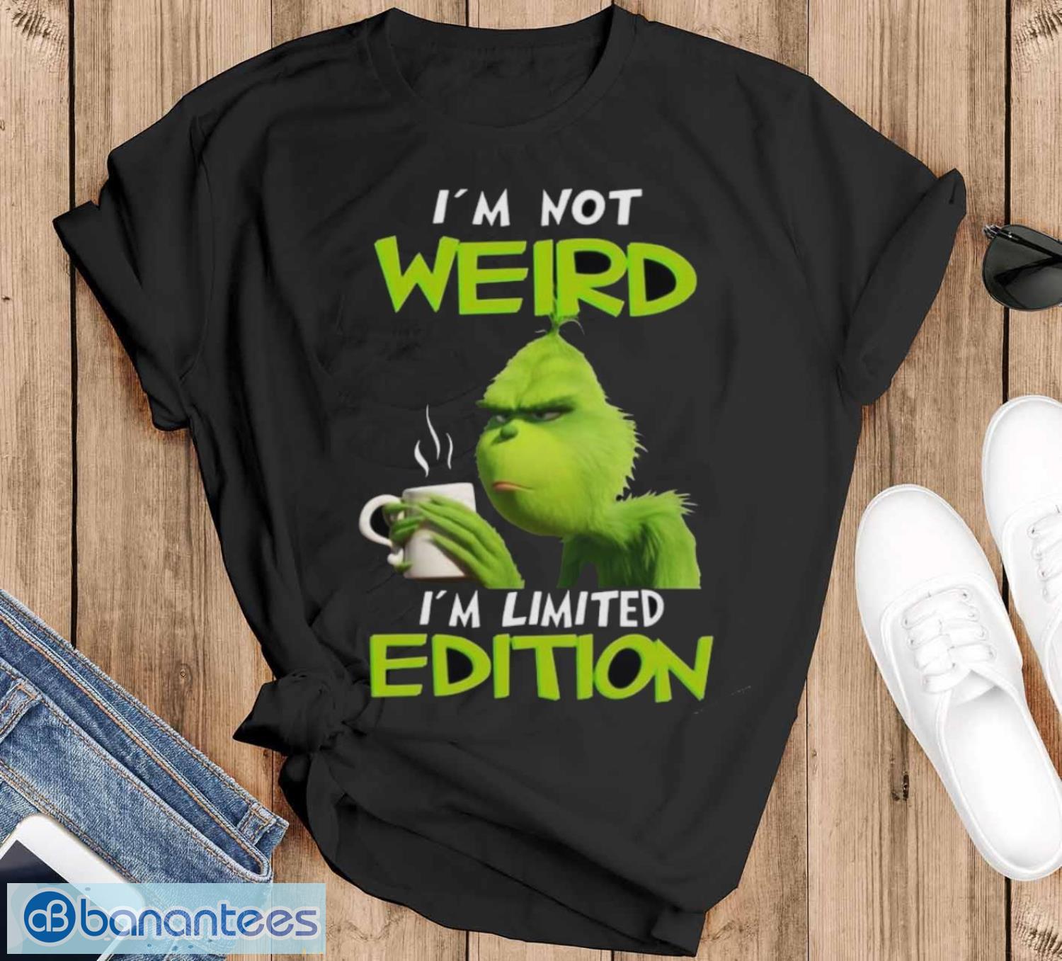 Grinch I’m not weird I’m limited edition Christmas shirt - Black T-Shirt