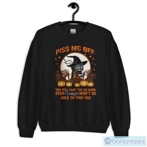 Halloween Grumpy Cat Piss Me Off You Will Slap You So Hard Even Google Won’t Be Able To Find You Vintage T-Shirt - Unisex Crewneck Sweatshirt